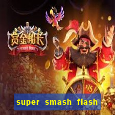 super smash flash 2 360